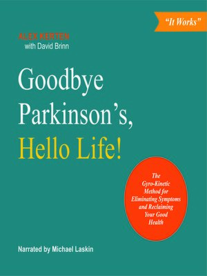 cover image of Goodbye Parkinson's, Hello Life!